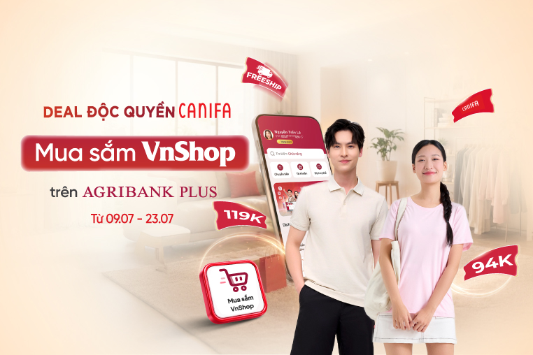 Ưu đãi tới 20% khi mua sắm thời trang Canifa qua tính năng Mua sắm VnShop trên Agribank Plus.